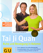 Publikation Tai Ji Quan - Ruhe und Bewegung in Balance, Buch von Andreas W Friedrich