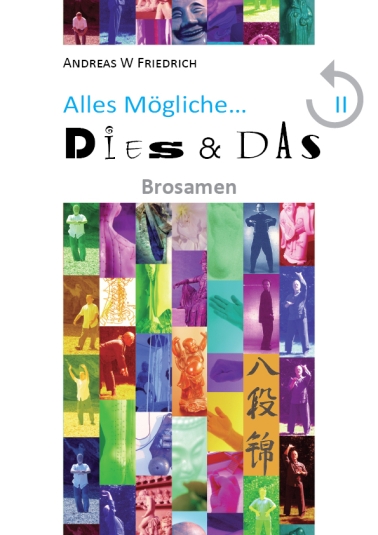 Alles Mögliche II, Dies & Das, Brosamen